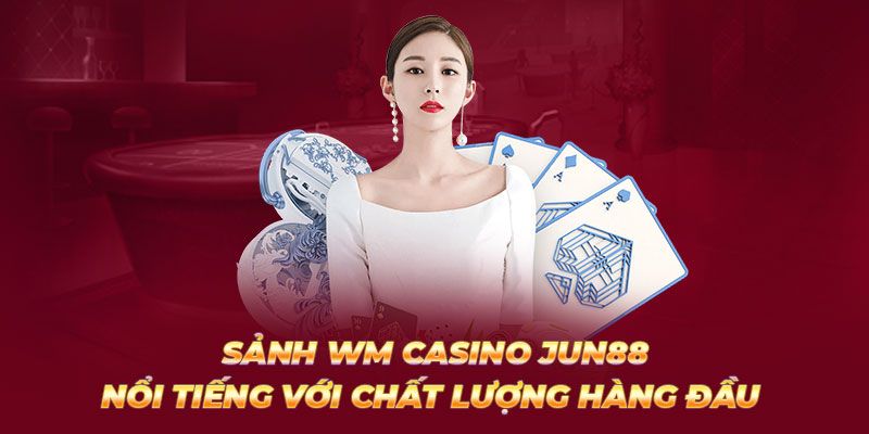 Sảnh casino Jun88 WM