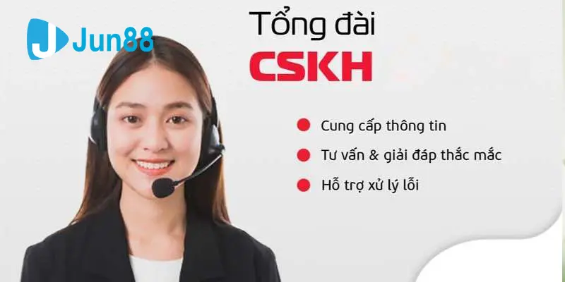 Thông tin sơ lược về dịch vụ CSKH tại Jun88