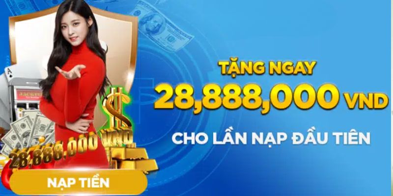 Gói khuyến mãi tặng 28.888.888K cho tân thủ Jun88